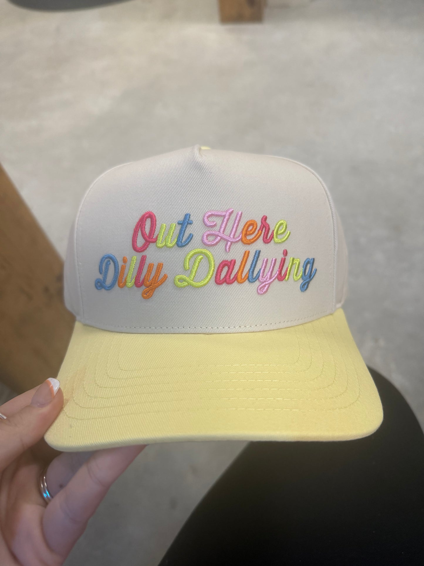 Out here dilly dallying Embroidered Cap