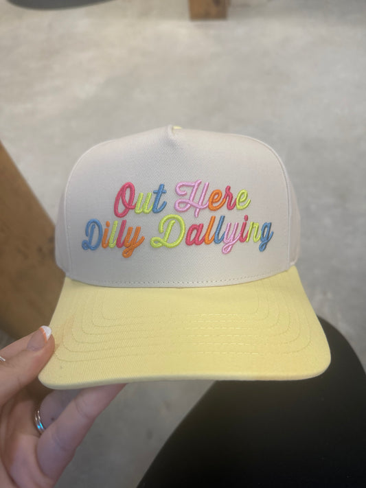 Out here dilly dallying Embroidered Cap