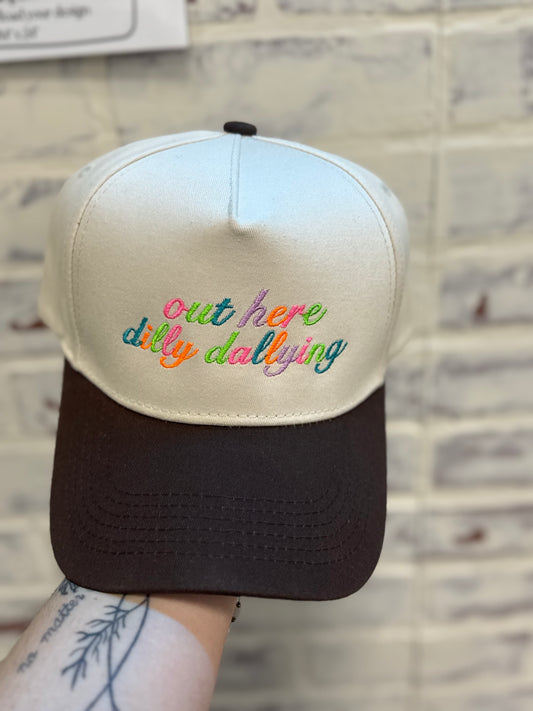 Out here Dilly Dallying Embroidered Hat