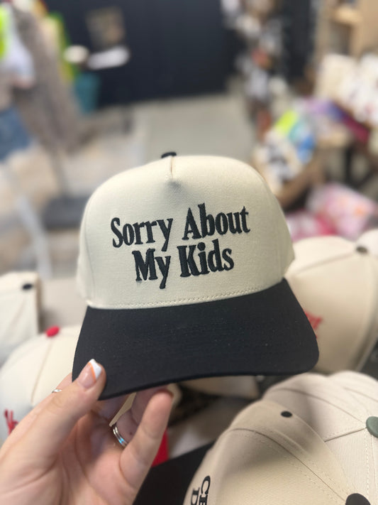 Sorry About My Kids Embroidered Cap