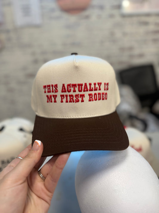 This Actually Is My First Rodeo Embroidered Hat