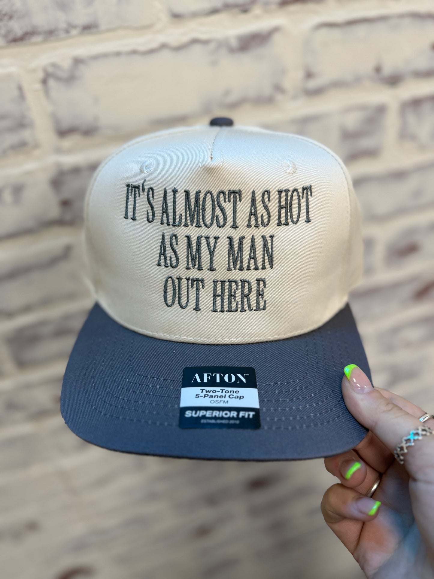 It’s almost as hot as my man out here Embroidered Cap